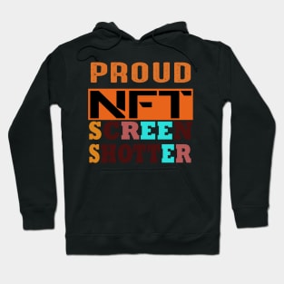 Proud Nft Screenshotter Hoodie